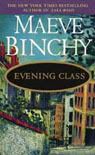 Evening Class by Maeve Binchy