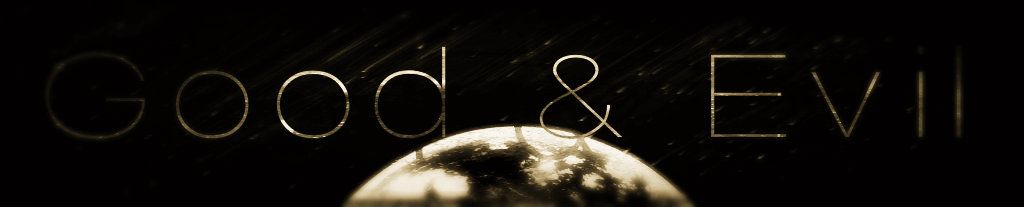 Good and Evil