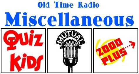 Old Time Radio - Miscellaneous